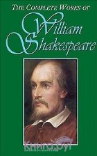 The Complete Works William Shakespeare