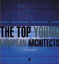 THE TOP YOUNG EUROPEAN ARCHITECTS