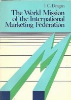 The World Mission of the International Marketing Federation