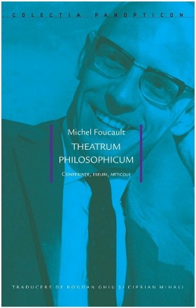 Theatrum philosophicum : conferinţe, eseuri, articole