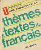 Themes et Textes de Francais - 1re annee de preparation aux C.A.P. Promotion sociale. Formation continue