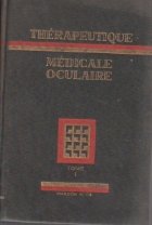 Therapeutique medicale oculaire Tome
