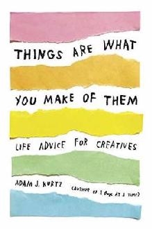 Things Are What You Make of Them