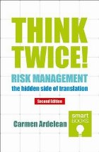 Think twice! : risk management - the hidden side of translation
