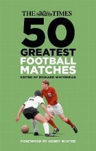 Times 50 Greatest Football Matches Times 50 Greatest Football Matches