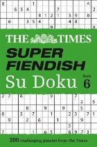Times Super Fiendish Su Doku Book 6 Times Super Fiendish Su Doku Book 6
