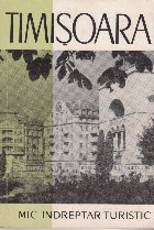 Timisoara mic indreptar turistic