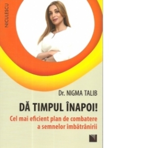 Da timpul inapoi ! Cel mai eficient plan de combatere a semnelor imbatranirii