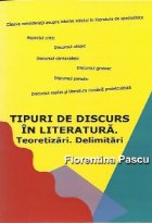 Tipuri de discurs in literatura. Teoretizari. Delimitari
