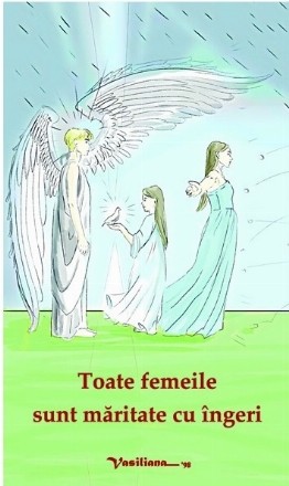 Toate femeile sunt măritate cu îngeri