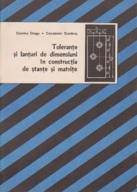Tolerante si lanturi de dimensiuni in constructia de stante si matrite