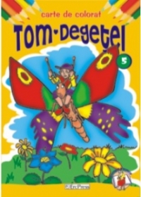 Tom Degetel - carte de colorat (colectia Povestile bunicii, nr. 5)