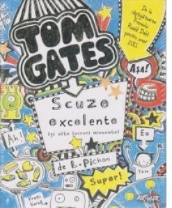 Tom Gates - Scuze excelente (si alte lucruri minunate)
