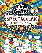 Tom Gates: Spectacular School Trip (Really.)