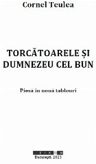 Torcătoarele şi Dumnezeu cel bun