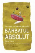 Tot ceea ce trebuie sa poata barbatul absolut. Editie 2013