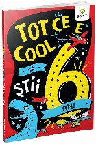 Tot ce e cool să ştii la 6 ani