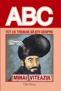 Tot ce trebuie sa stii despre MIHAI VITEAZUL
