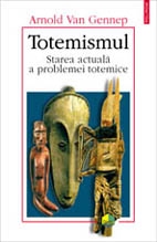 Totemismul. Starea actuala a problemei totemice
