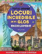 Totul despre locuri incredibile glob