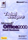 Totul despre Microsoft Office 2000 - Small Business