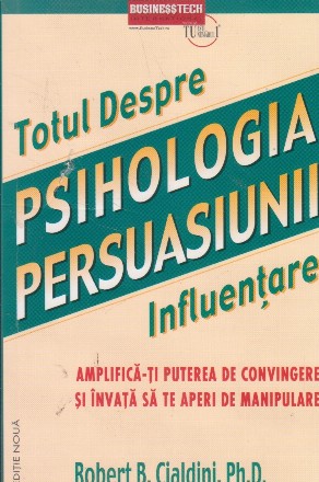 Totul despre psihologia persuasiunii