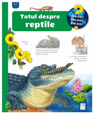 Totul despre reptile : 4-7 ani