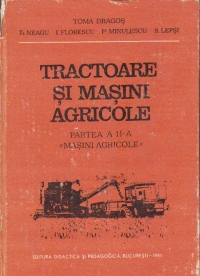 Tractoare si masini agricole, Partea a II-a - Masini agricole
