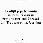 Tradiţii şi patrimoniu maramureşean în