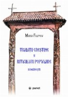Traditii crestine ritualuri populare romanesti