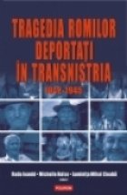 Tragedia romilor deportati in Transnistria, 1942-1945