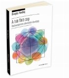 A trai fara cap - Redescoperirea adevaratei identitati