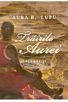 Trairile Aurei. Volumul 2