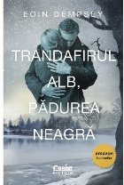 Trandafirul Alb, Padurea Neagra