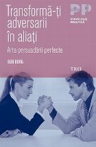 Transformă ți adversarii în aliați
