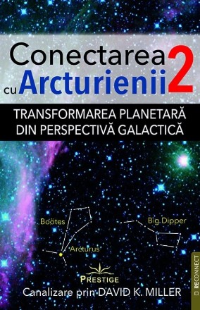 Transformarea planetară din perspectivă galactică - Vol. 2 (Set of:Conectarea cu arcturieniiVol. 2)
