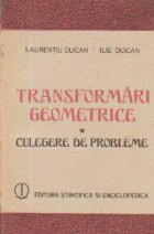 Transformari geometrice Culegere probleme (Duican)
