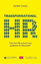 Transformational HR: Pasionat de oameni sau pasionat de business?