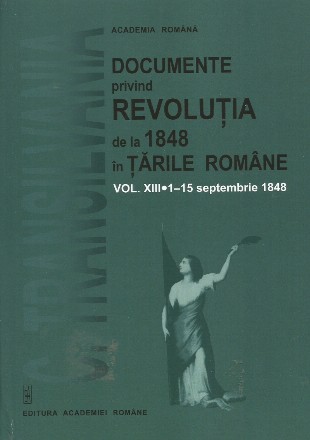Transilvania : (1-15 septembrie 1848) - Seria C. Vol. 13 (Set of:Documente privind Revoluţia de la 1848 în Ţările RomâneSeria C. Vol. 13)
