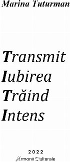Transmit iubirea trăind intens