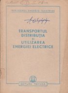 Transportul distributia utilizarea energiei electrice