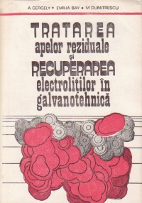 Tratarea apelor reziduale si recuperarea electrolitilor in galvanotehnica