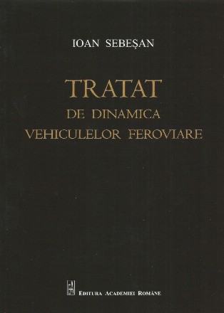 Tratat de dinamica vehiculelor feroviare