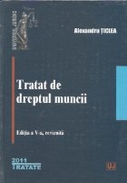 Tratat dreptul muncii Editia revizuita
