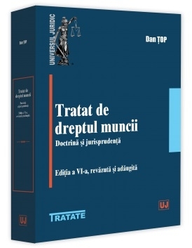 Tratat de dreptul muncii : doctrină şi jurisprudenţă