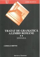 Tratat de gramatica a limbii romane. II Sintaxa