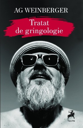 Tratat de gringologie : ierbar de atitudine civică prin observaţii, gânduri şi alte texte