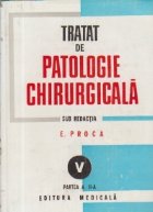 Tratat de patologie chirurgicala, Volumul al V-lea - Patologia chirurgicala cardio-vasculara (Partea a II-a)
