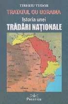 Tratatul cu Ucraina. Istoria unei tradari nationale