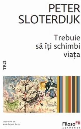 Trebuie să îţi schimbi viaţa : despre antropotehnică